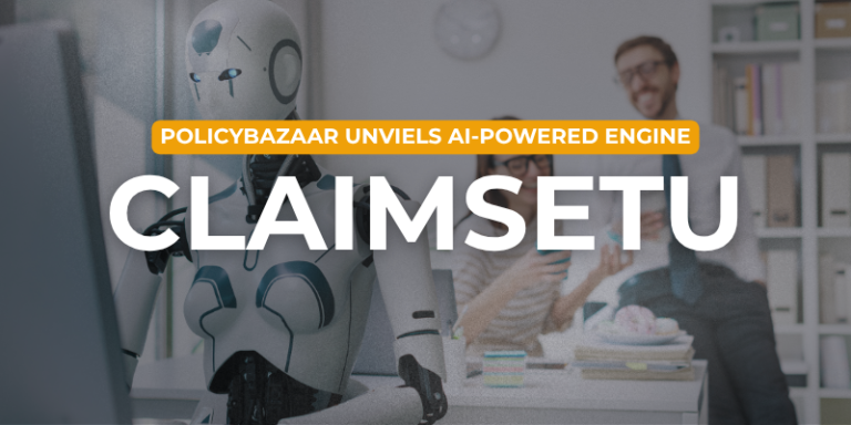 policybazaar-unveils-claimsetu-ai-powered-engine